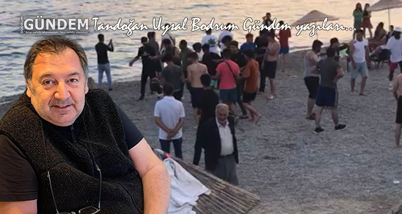 Suriyeli erkekler Bodrum’unda düzenini bozdu!