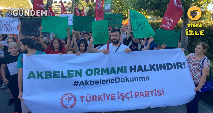 Akbelen Ormanı Nefesimiz, Suyumuz, Yuvamızdır