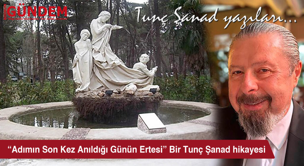 Adımın Son Kez Anıldığı Günün Ertesi