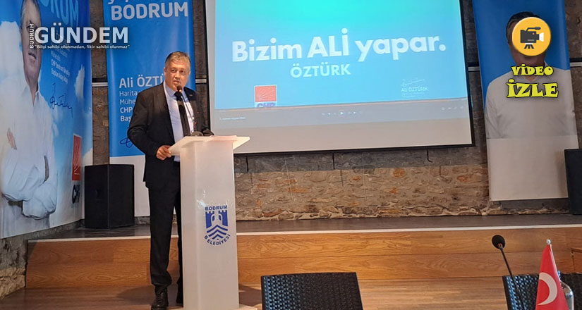Ali Öztürk Bodrum Belediye Başkanlığına Adaylığını Açıkladı