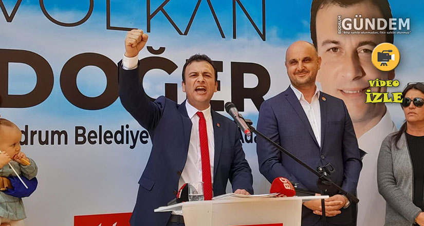 Volkan Doğer Bodrum Belediye Başkan Aday adaylığı açıklaması