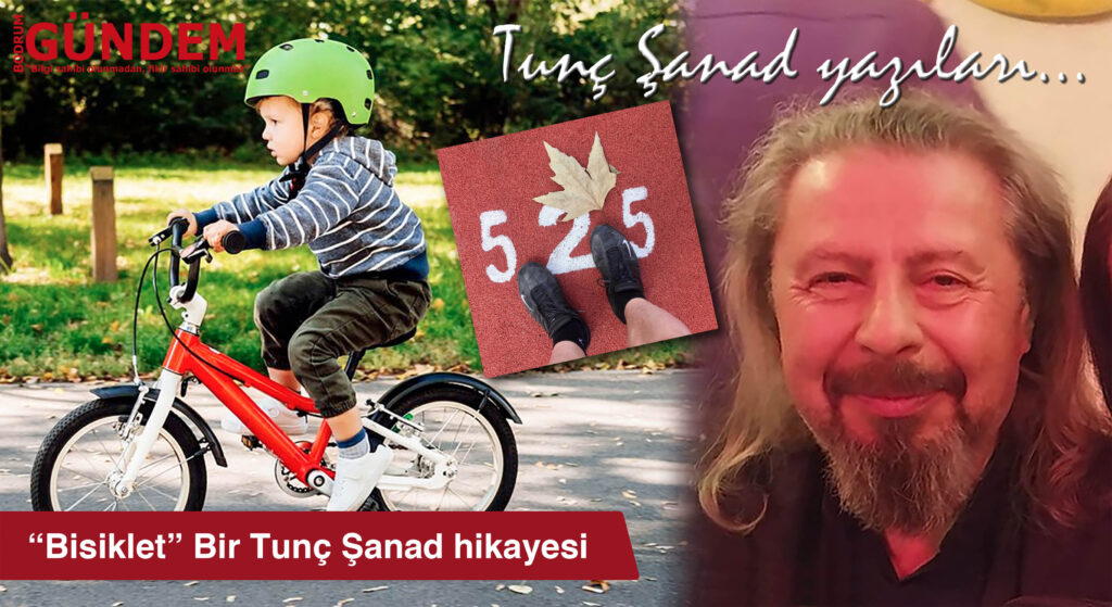 “Bisiklet” Bir Tunç Şanad hikayesi