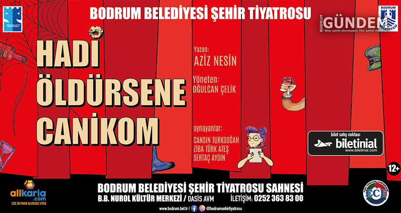 Hadi Öldürsene Canikom Oyunu Sahneleniyor
