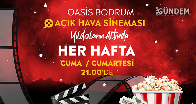 Oasis Bodrum’da Açık Hava Sinema Keyfi Başlıyor