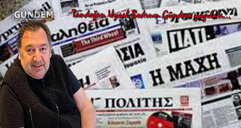 Artık Yunan medyasında bir Türk olarak aşağılanıyoruz!
