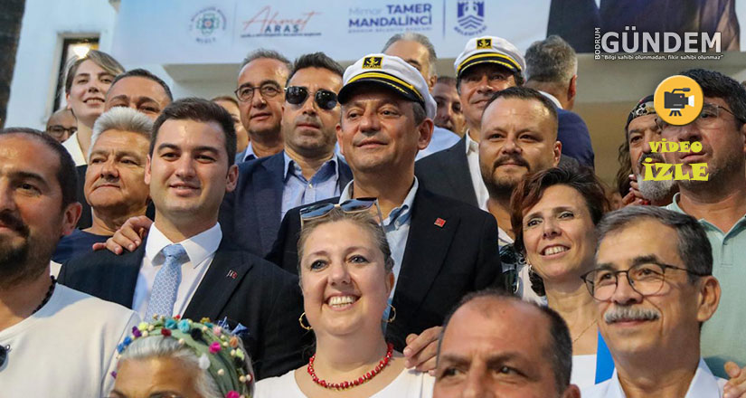 Genel Başkan Özgür Özel Bodrum’da