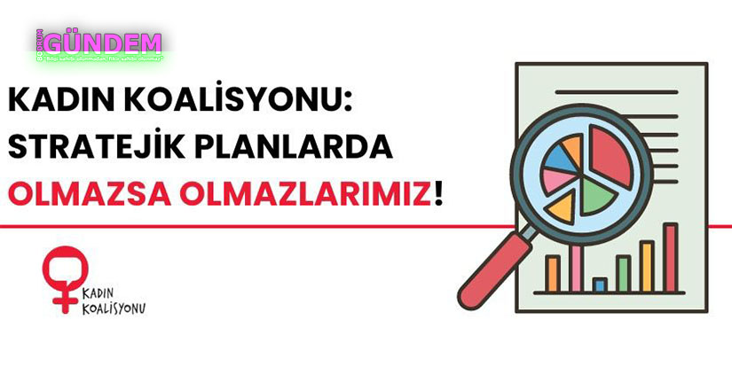 Kadın Koalisyonu Stratejik Planlarının Olmazsa Olmazları