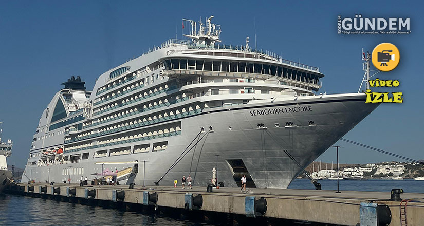 Seabourn Encore 571 yolcu ile Bodrum’a geldi