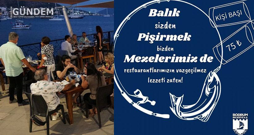Balıklar sizden, pişirmesi Bodrum Belediyesinden