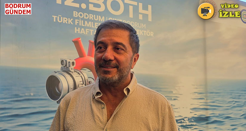 12. Bodrum Türk Filmleri Haftası Pazartesi günü başlıyor