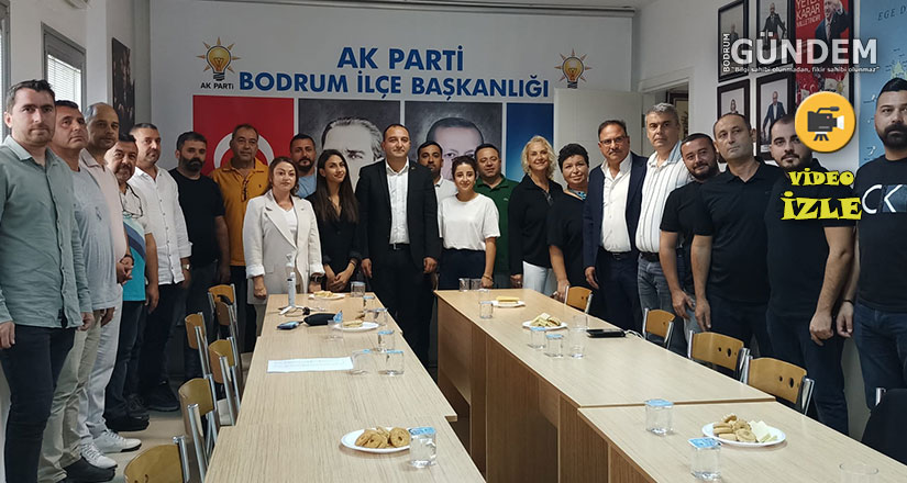AK Parti Bodrum İlçe Yönetim Kurulu’nda kimler var?