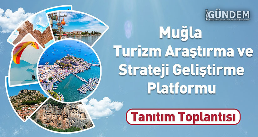 Muğla Büyükşehir Belediyesi Turizm Araştırma ve Strateji Geliştirme Platformu’nu tanıtıyor