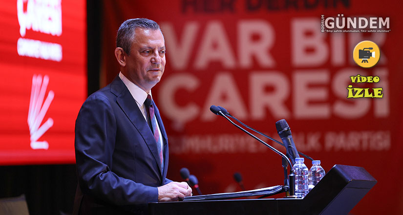 Özgür Özel, Bodrum’da İl Başkanları Toplantısı’nda konuştu: “CHP artık Türkiye’nin partisidir”