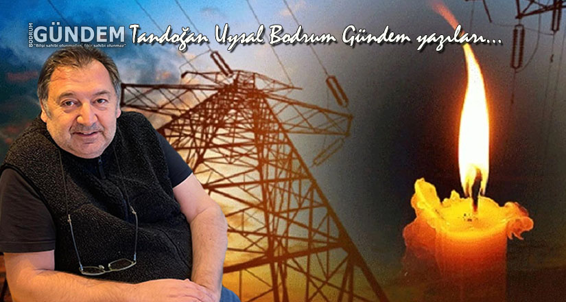 Yeter Aydem! Muğla’nın Kaderi Karanlık Olmamalı