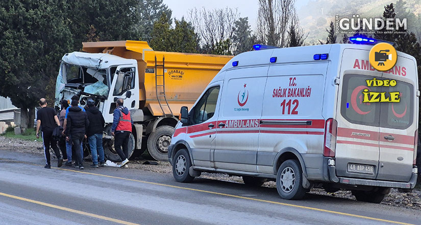 Bodrum’da kamyonlar çarpıştı: 1’i ağır 2 yaralı