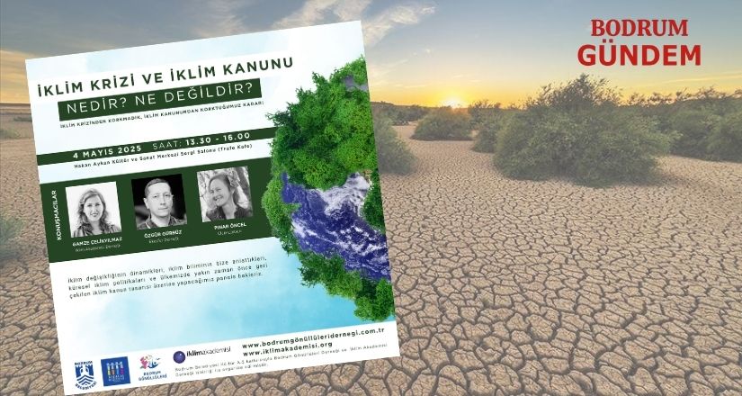 Bodrum’da İklim Krizi ve Kanunu Tartışılacak