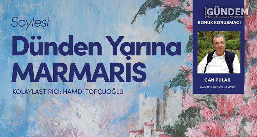 Can Pulak, Marmaris’te Çevre Sorunlarına Dikkat Çekecek