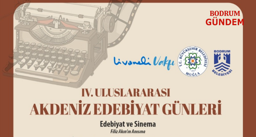4. Uluslararası Akdeni̇z Edebi̇yat Günleri̇ Bodrumda Yapılacak