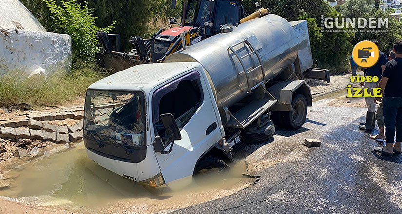 Bodrum’da isale hattı patladı, tanker çukura düştü