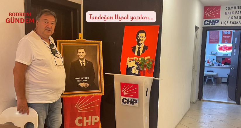 Bodrum CHP İlçe Başkanlığı’nda Aydınlık ve Vefa Dolu Bir Tablo
