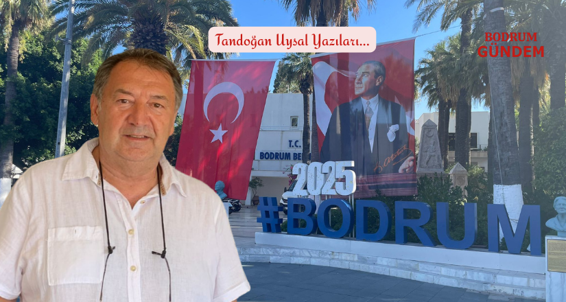 Bodrum’a Girerken Başınızı Kaldırın: Orada Atatürk Var
