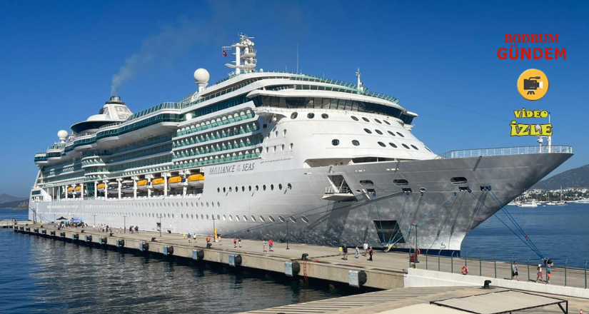 Brilliance of the Seas 2640 yolcu ile Bodrum’a Demir Attı