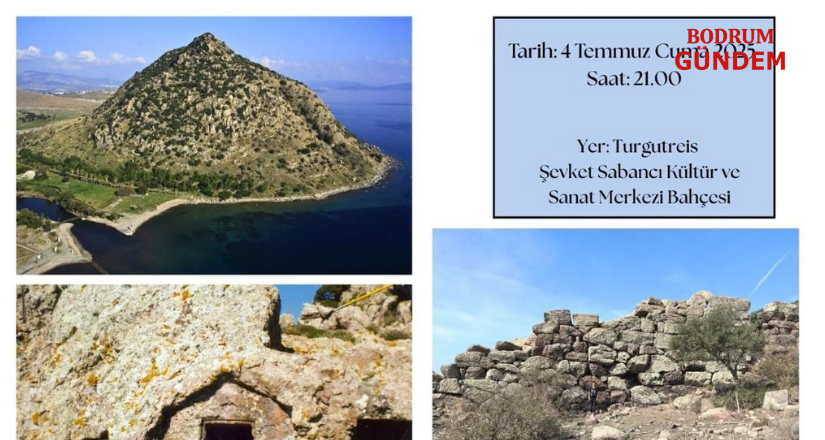 Turgutreis’in Arkeolojik Mirası Açık Hava Söyleşisinde Ele Alınacak