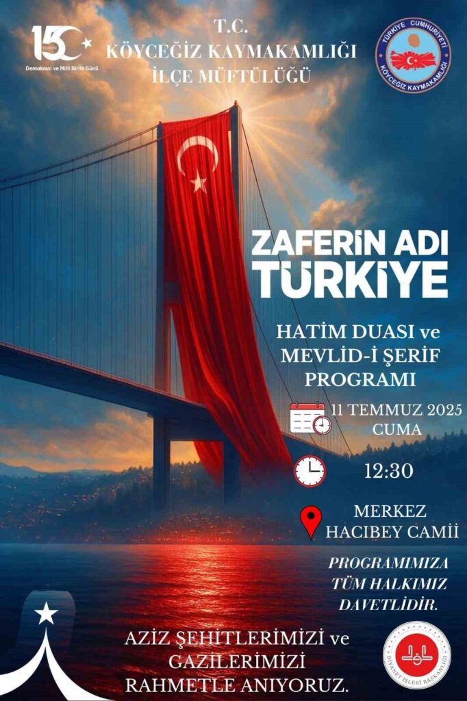 Köyceği̇zde Zaferi̇n Adı Türki̇ye Hati̇m Duası Ve Mevli̇d-İ Şeri̇f Programı Gerçekleşti̇ri̇lecek