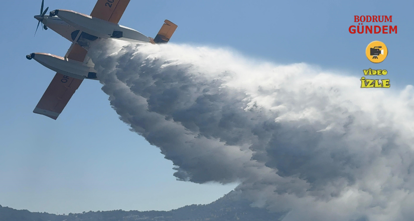 Bodrum’da uçaklardan alevlere su bombardımanı