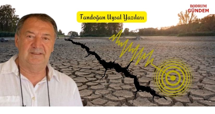 Bodrum’daki Susuzluk 8,7 Şiddetinde Bir Çile