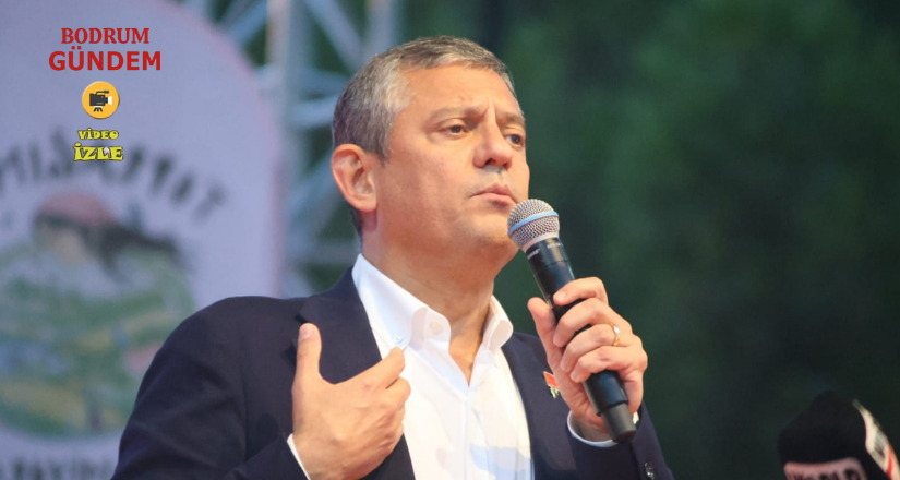 CHP Genel Başkanı Özel, Muğla’daki mitingde konuştu   