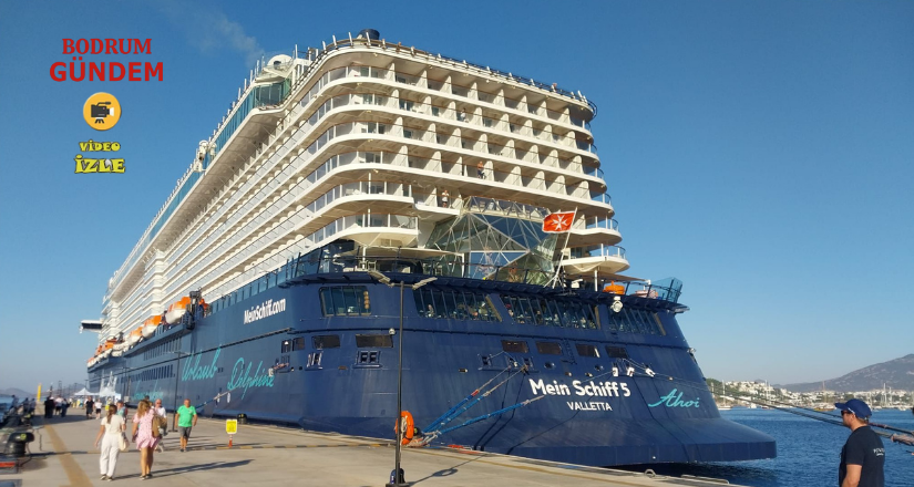 Mein Schiff 5, 2.545 Yolcuyla Bodrum’da