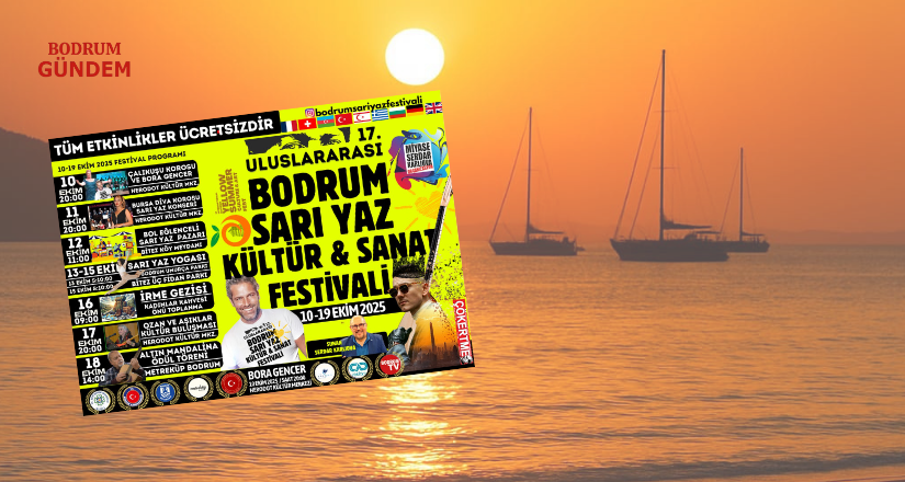 17. Uluslararası Bodrum Sarı Yaz Kültür ve Sanat Festivali Başlıyor