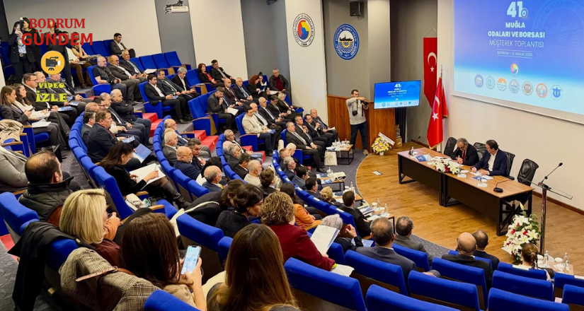 41.Muğla Odaları ve Borsası Müşterek Toplantısı Bodrum’da Gerçekleştirildi