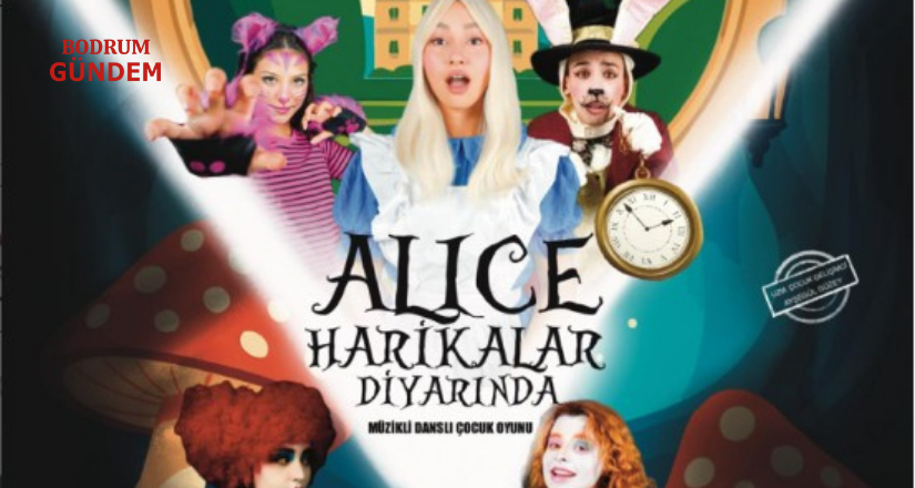 “Alice Harikalar Diyarında” Çocuk Oyunu 27 Aralık’ta