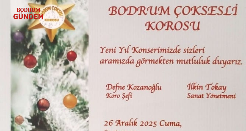 Bodrum Çok Sesli Korosu’ndan Yeni Yıl Konseri