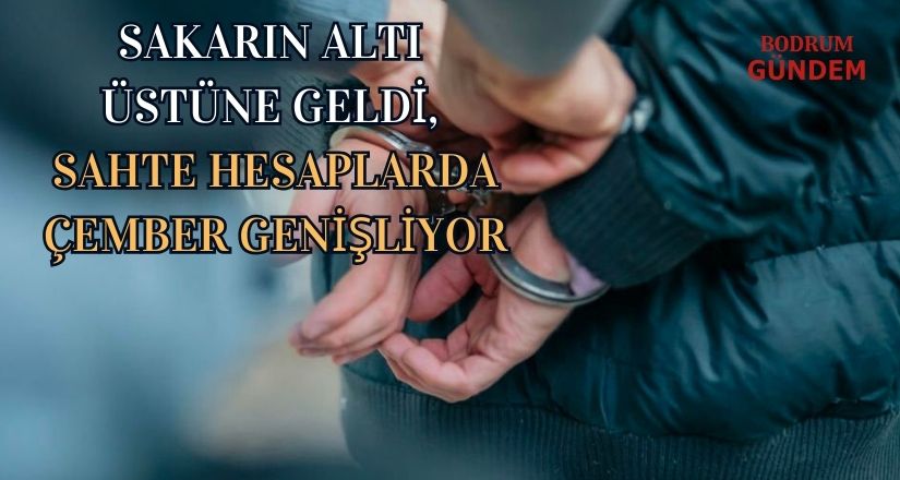 Muğla’da Sakarın Altı Üstüne Geldi, Sahte Hesaplarda Çember Genişliyor