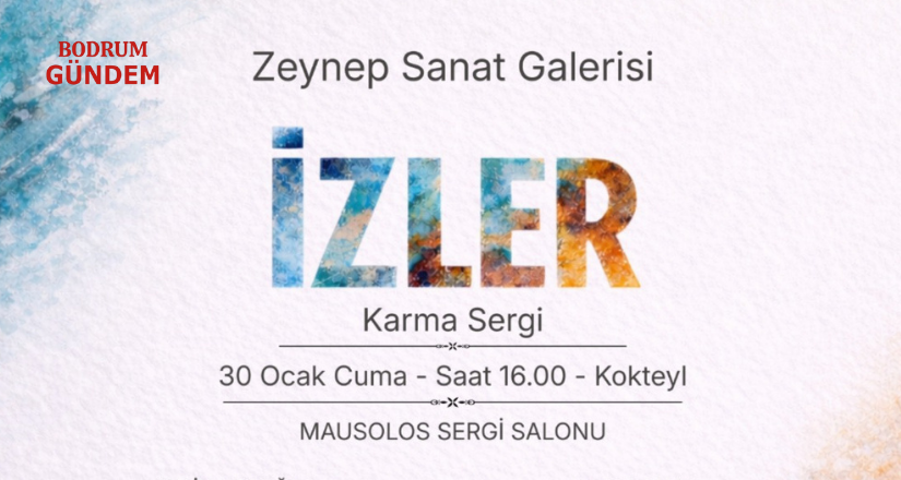 “İzler” Karma Sergisi 30 Ocak’ta Mausolos’ta
