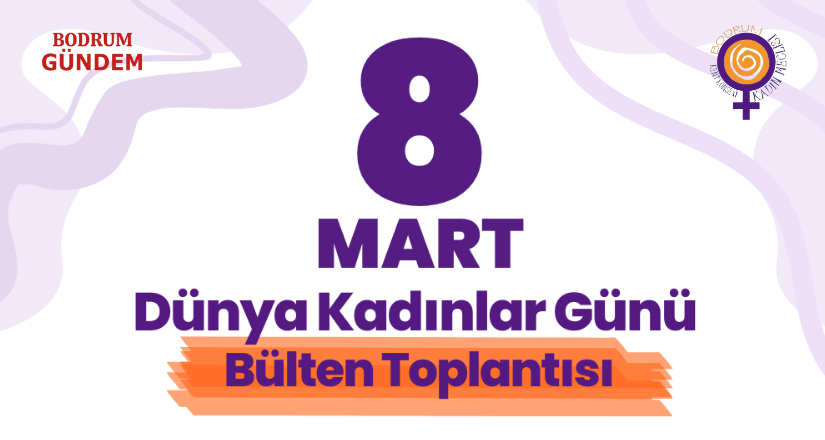 Bodrum’da 8 Mart Hazırlığı