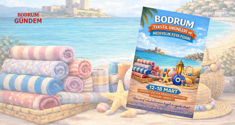 Bodrum’da Tekstil Ürünleri ve Hediyelik Eşya Fuarı Başladı