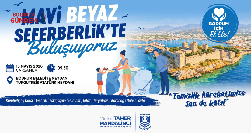 Bodrum’da “Mavi Beyaz Seferberlik” 13 Mayıs’ta