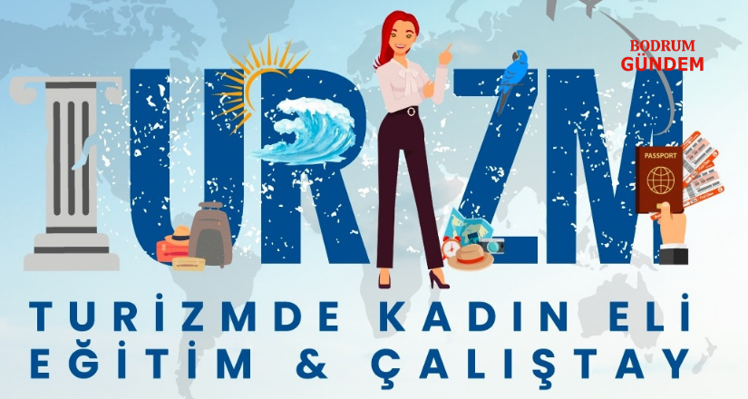 “Turizmde Kadın Eli” 8 Mayıs’ta BODTO’DA